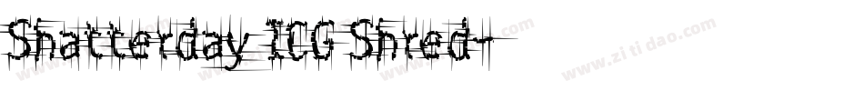 Shatterday ICG Shred字体转换